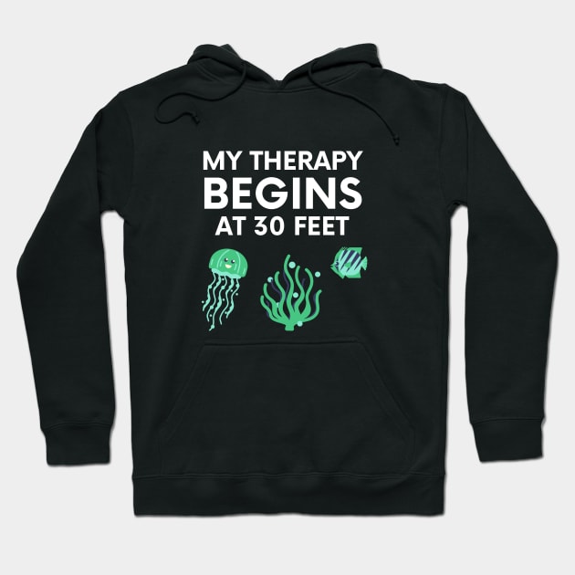 "my therapy begins at 30 feet" funny text for diving lover Hoodie by in leggings